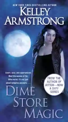 Dime Store Magic (Women Of The Otherworld 3) (An Otherworld Novel)