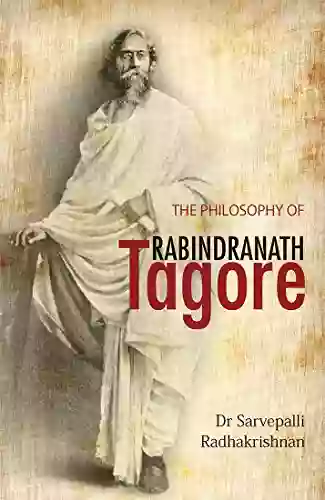 The Philosophy of Rabindranath Tagore