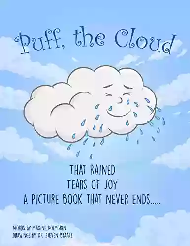 Puff The Cloud That Rained Tears Of Joy: A Picture That Never Ends