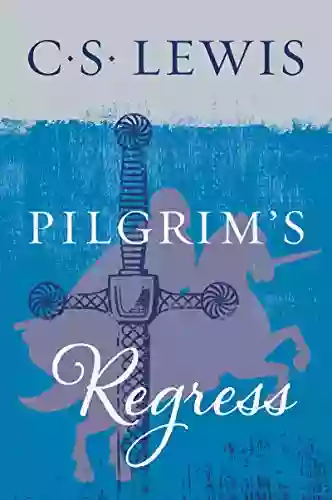 The Pilgrim S Regress C S Lewis