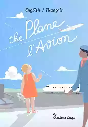 The Plane / L Avion: A French English Bilingual