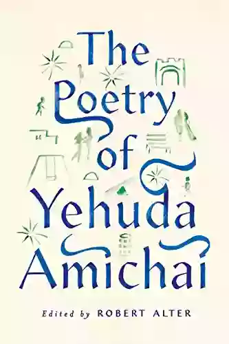 The Poetry Of Yehuda Amichai (The Copenhagen Trilogy 2)