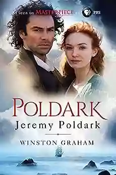 Jeremy Poldark: A Novel Of Cornwall 1790 1791 (The Poldark Saga 3)