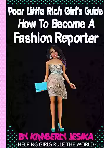 The Poor Little Rich Girls Guide On How To Become A Fashion Reporter