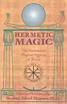 Hermetic Magic: The Postmodern Magical Papyrus Of Abaris