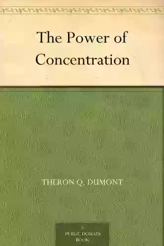 The Power Of Concentration Theron Q Dumont