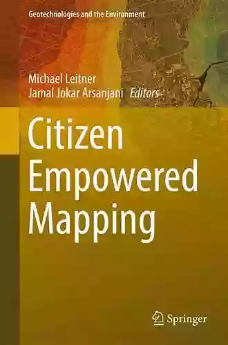 Citizen Empowered Mapping (Geotechnologies And The Environment 18)