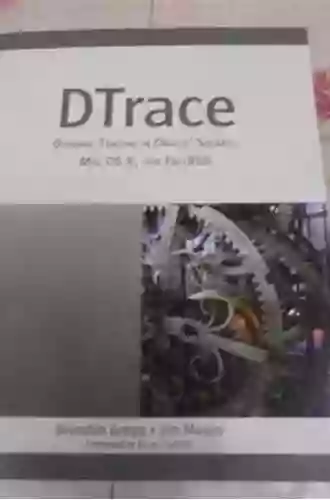 DTrace: Dynamic Tracing In Oracle Solaris Mac OS X And FreeBSD