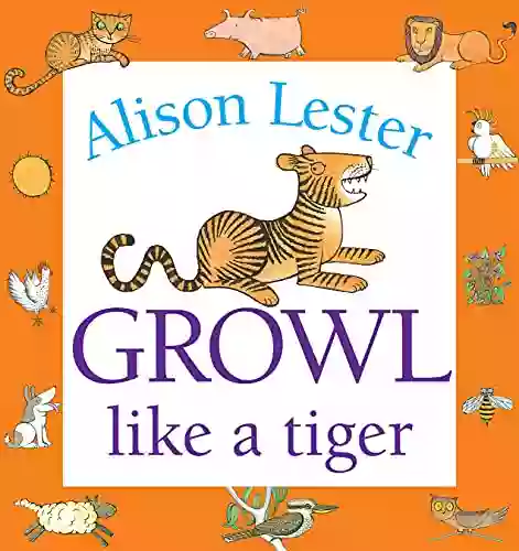 Growl Like A Tiger (Read Along)