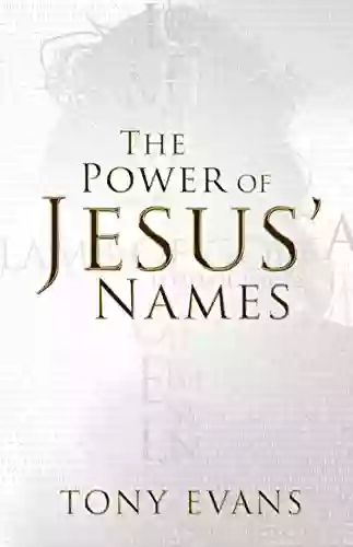 The Power Of Jesus Names