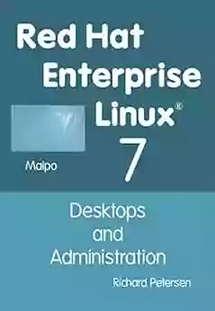 Red Hat Enterprise Linux 7: Desktops And Administration