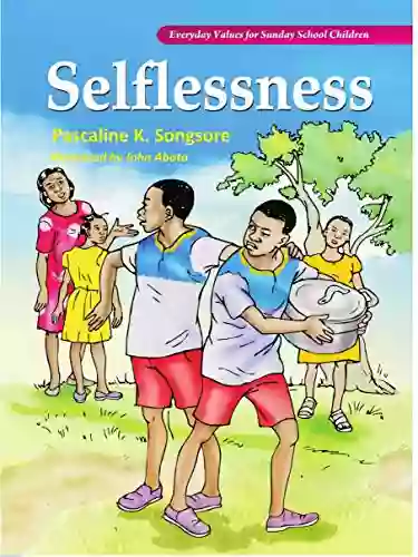 Everyday values for Sunday School Children: SELFLESSNESS