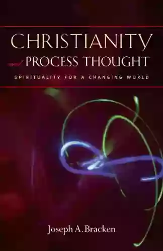 Christianity And Process Thought: Spirituality For A Changing World