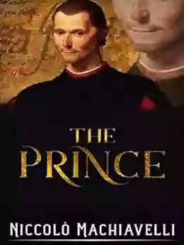 The Prince By Niccolo Machiavelli Illustrated