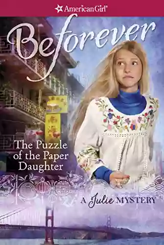 The Puzzle Of The Paper Daughter: A Julie Mystery (American Girl)