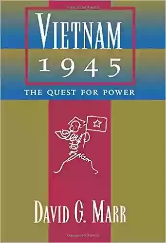 Vietnam 1945: The Quest For Power (Philip E Lilienthal Book)