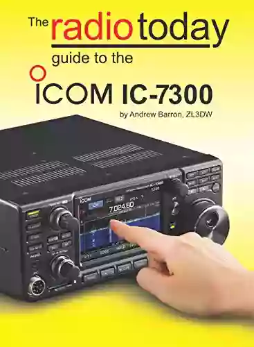 The Radio Today Guide To The Icom IC 7300 (Radio Today Guides)