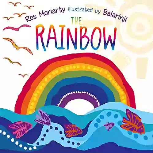 The Rainbow Ros Moriarty