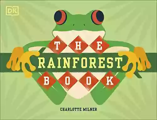 The Rainforest Charlotte Milner