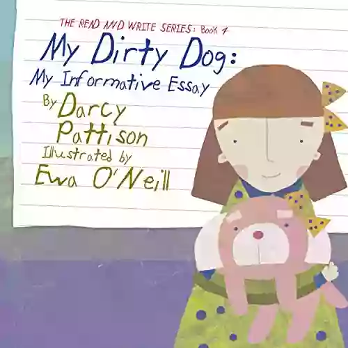 My Dirty Dog: My Informative Essay (The Read And Write 4)