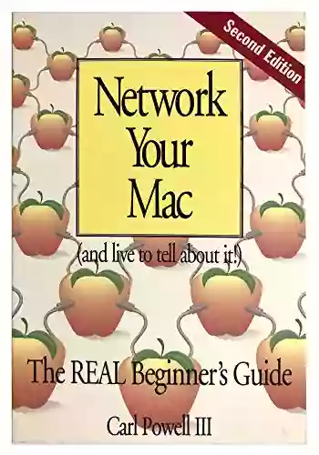 Network Your Mac (and Live To Tell About It): The REAL Beginner S Guide: The VERY Basics Of Networking Computers Especially Macintosh (as Of 1996)