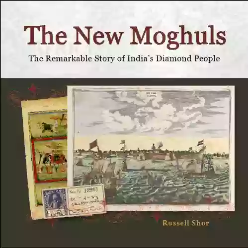 THE NEW MOGHULS: The Remarkable Story Of India S Diamond People