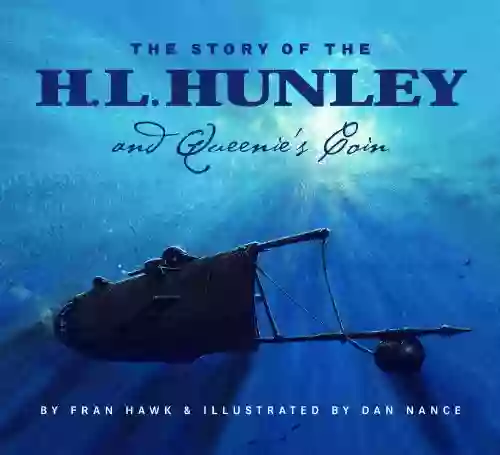 The Story Of The H L Hunley And Queenie S Coin