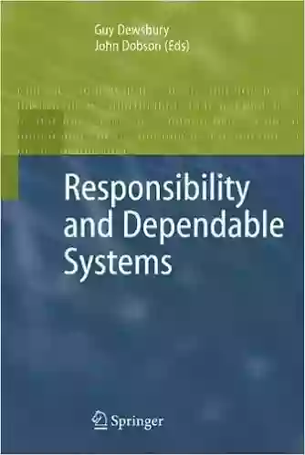 Responsibility And Dependable Systems Guy Dewsbury