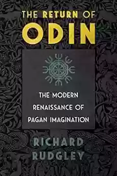 The Return of Odin: The Modern Renaissance of Pagan Imagination