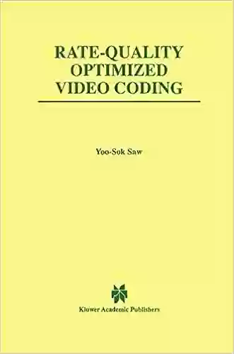 Rate Quality Optimized Video Coding (The Springer International In Engineering And Computer Science 486)