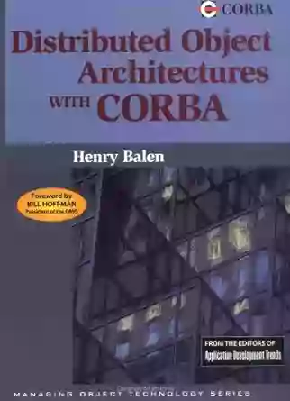 Distributed Object Architectures With CORBA (SIGS: Managing Object Technology 21)