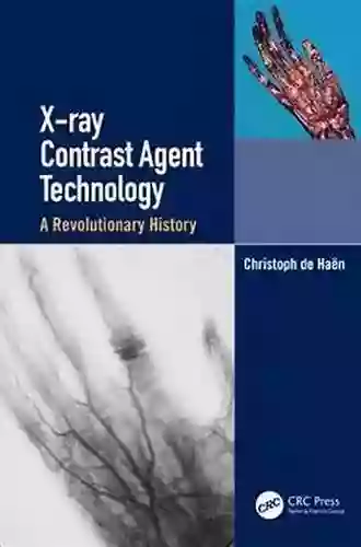 X Ray Contrast Agent Technology: A Revolutionary History