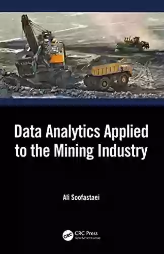 Data Analytics Applied To The Mining Industry