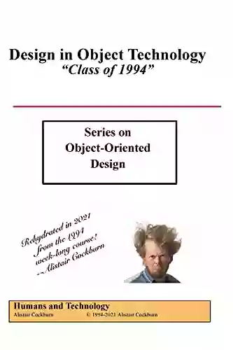 Design In Object Technology: Class Of 1994 (Series On Object Oriented Design)