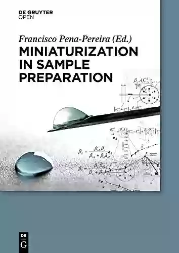 Miniaturization In Sample Preparation Mary Jane Rubenstein