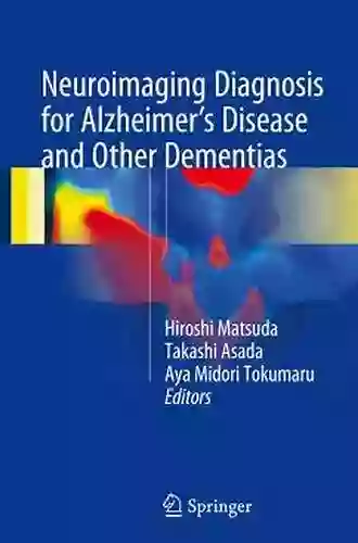 Neuroimaging Diagnosis For Alzheimer S Disease And Other Dementias