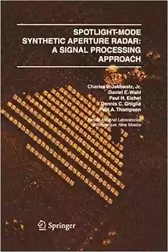 Spotlight Mode Synthetic Aperture Radar: A Signal Processing Approach