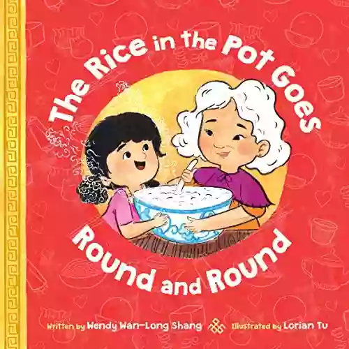 The Rice In The Pot Goes Round And Round