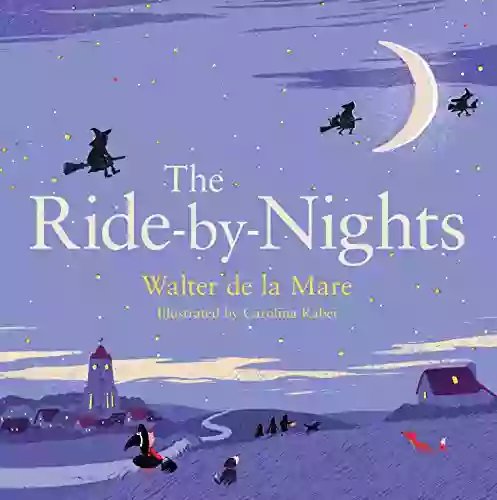 The Ride By Nights (Four Seasons Of Walter De La Mare 2)