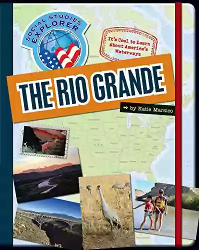 The Rio Grande (Explorer Library: Social Studies Explorer)