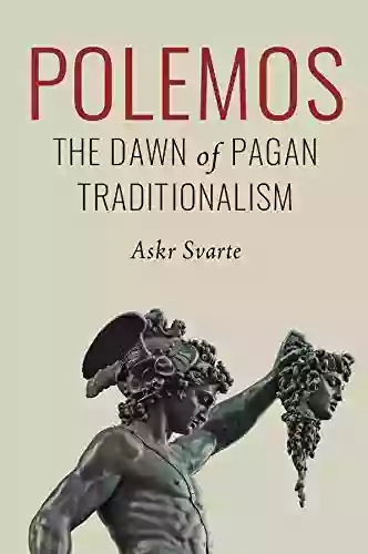 Polemos: The Dawn of Pagan Traditionalism