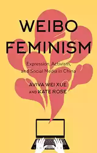 Weibo Feminism: Expression Activism And Social Media In China