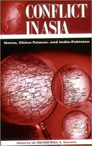 Conflict in Asia: Korea China Taiwan and India Pakistan