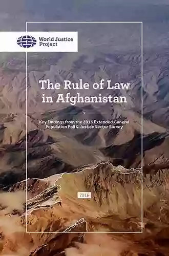 The Rule Of Law In Afghanistan: Missing In Inaction