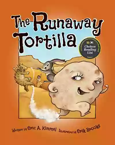 The Runaway Tortilla Eric A Kimmel