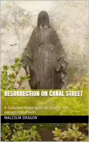 Resurrection On Canal Street: A Salvation Army Open Air Service Has Unexpected Results