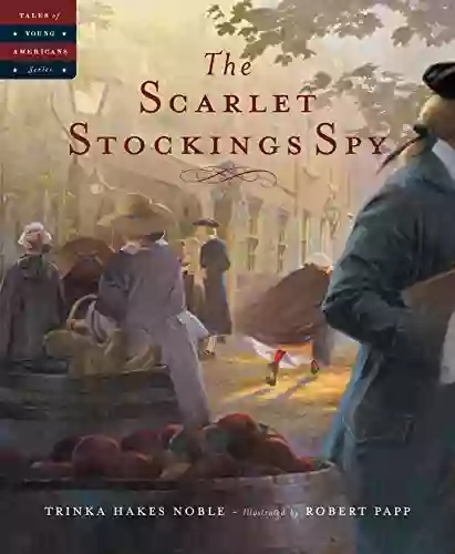 The Scarlet Stockings Spy (Tales Of Young Americans)