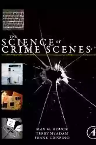 The Science of Crime Scenes