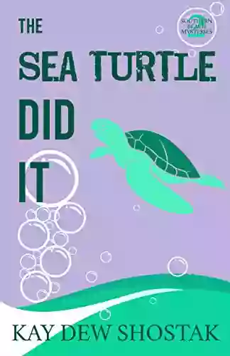 The Sea Turtle Did It (Southern Beach Mysteries 2)