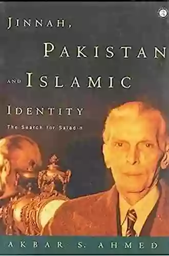 Jinnah Pakistan And Islamic Identity: The Search For Saladin